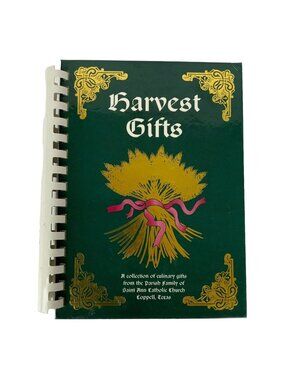 Harvest Gifts 1995 Spiral Bound Cookbook Saint Ann Catholic Church Coppell Texas
